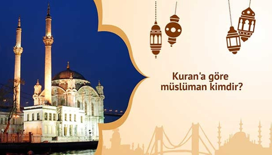 Kurana göre müslüman kimdir
