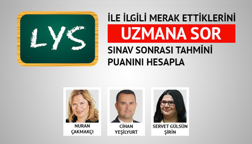 LYS hakkında merak ettiklerini uzmana sor, tahmini puanını hesapla LYS hakkında merak ettiklerini uzmana sor, tahmini puanını hesapla