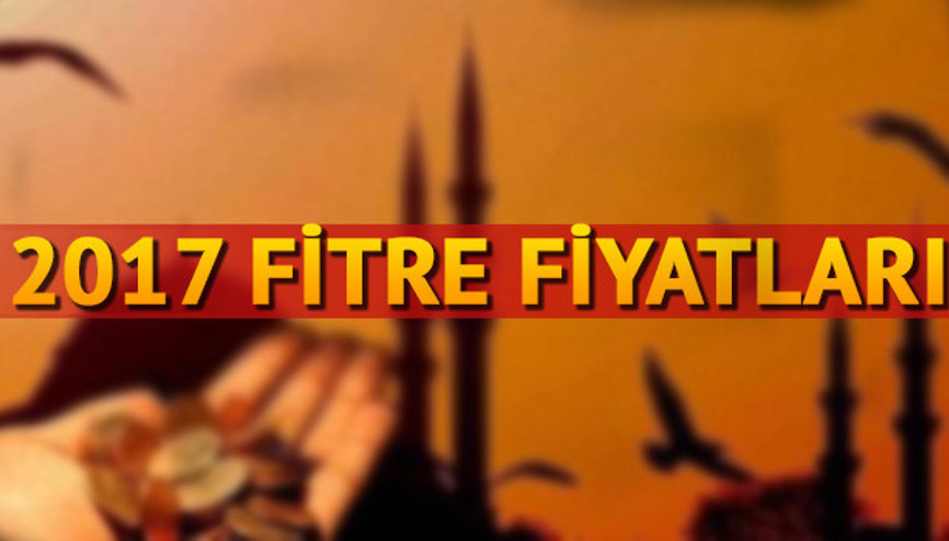 Fitre nedir, kimlere verilir İşte Diyanet İşleri tarafından belirlenen 2017 fitre fiyatları Fitre nedir, kimlere verilir İşte Diyanet İşleri tarafından belirlenen 2017 fitre fiyatları