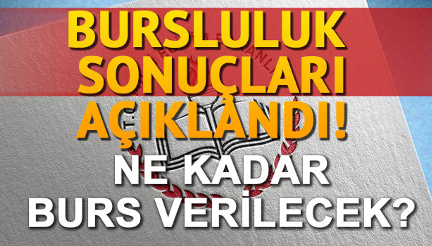 Bursluluk sınavı sonuçları açıklandı Öğrenciler ne kadar burs alacak