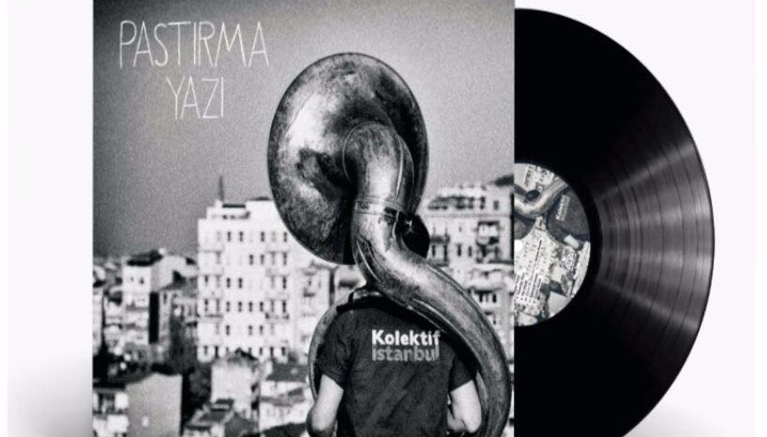 Kolektif İstanbul ‘Pastırma Yazı’yla bu defa plak oluyor