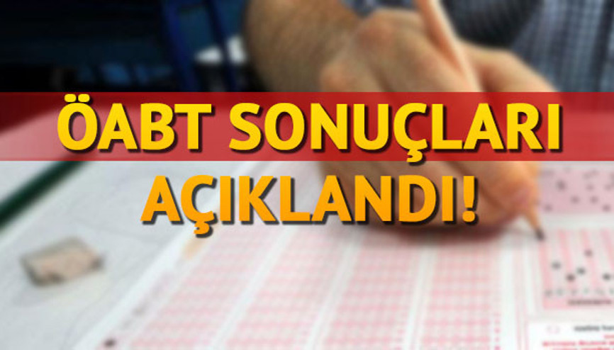 2017 ÖABT sonuçları ÖSYM tarafından açıklandı - İşte sonuç sorgulama ekranı