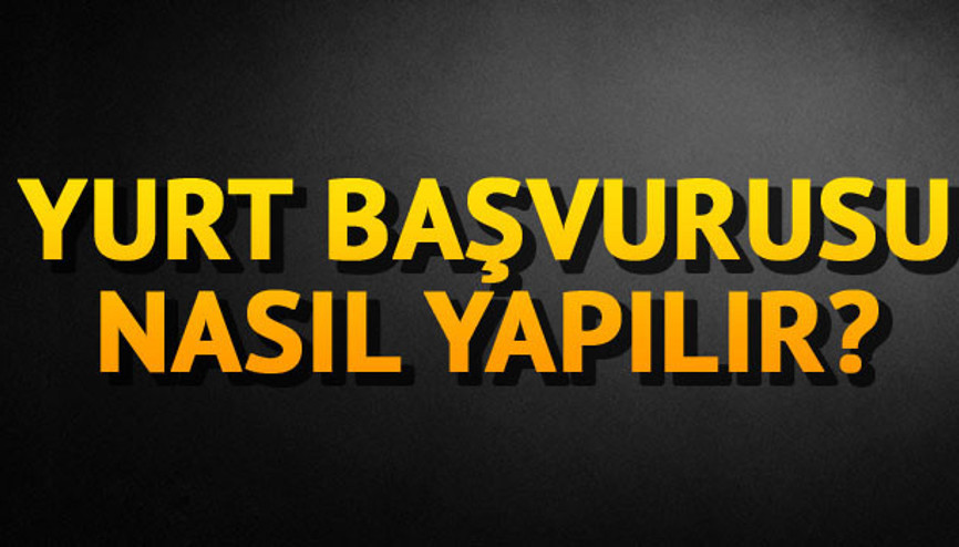 KYK yurt başvurusu nasıl yapılır Burs başvuruları ne zaman KYK yurt başvurusu nasıl yapılır Burs başvuruları ne zaman