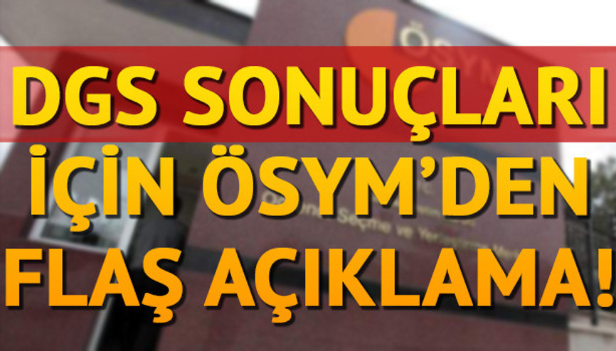 ÖSYM yeni tarihi duyurdu: DGS sonuçları ne zaman açıklanacak