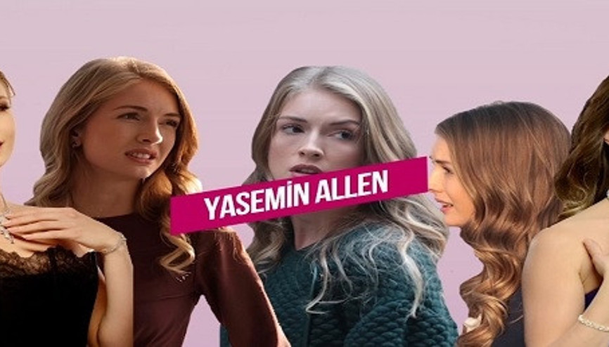 Yasemin Allen oynasa harika olur dediğimiz 5 rol