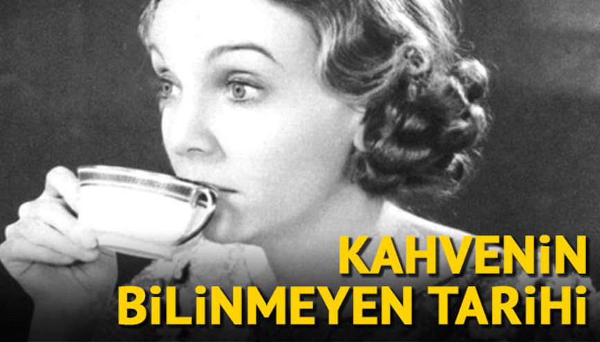 Kahvenin bilinmeyen tarihi