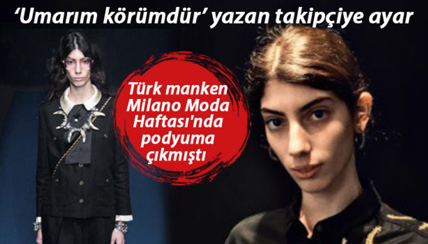 Umarım körümdür diyen takipçiye ünlü modelden ayar