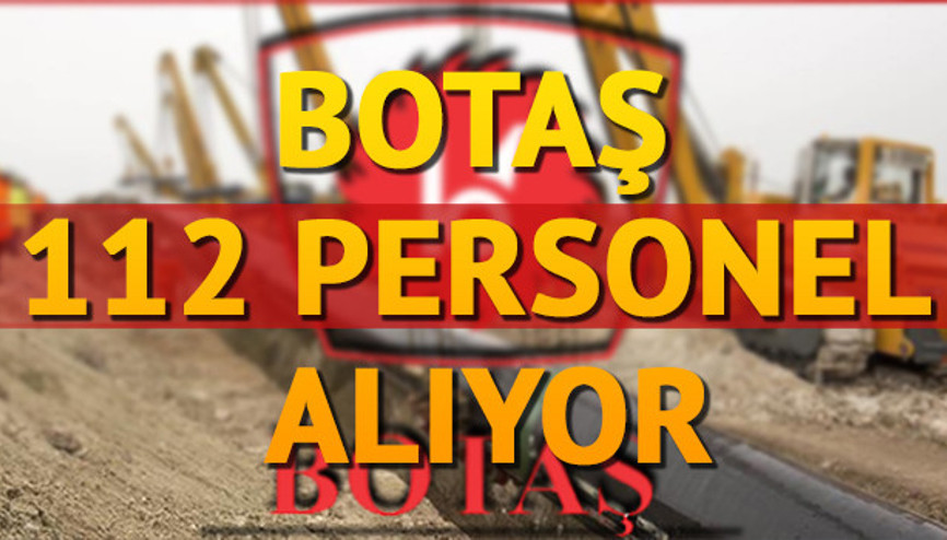 BOTAŞ personel alımı başvurusu ne zaman sona erecek