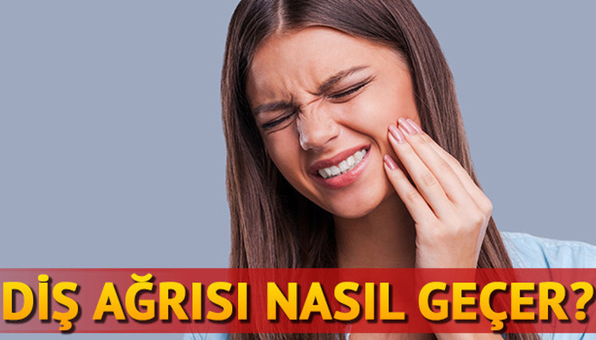 Diş ağrısı nasıl geçer İşte en kolay yöntemler Diş ağrısı nasıl geçer İşte en kolay yöntemler