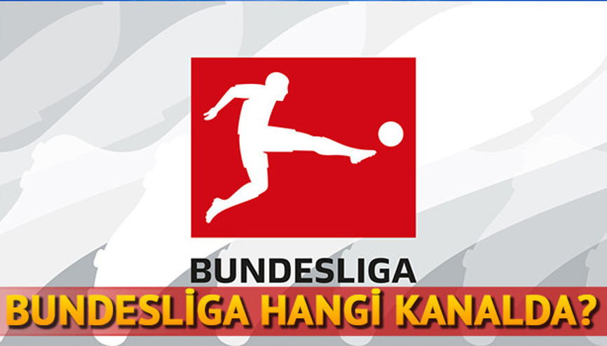 Almanya Ligi Bundesliga hangi kanalda yayınlanıyor