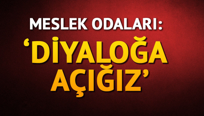Diyaloğa açığız
