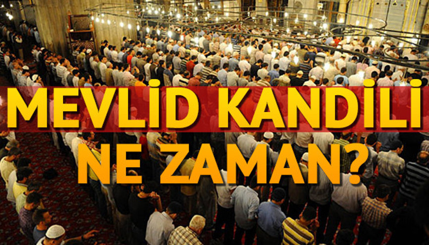Mevlid Kandili ne zaman ihya edilir Diyanetin kandil günleri takvimi