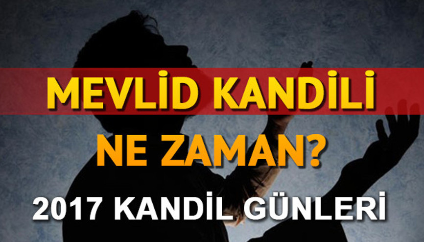 Kandil tarihleri 2017ye göre bugün ne kandili