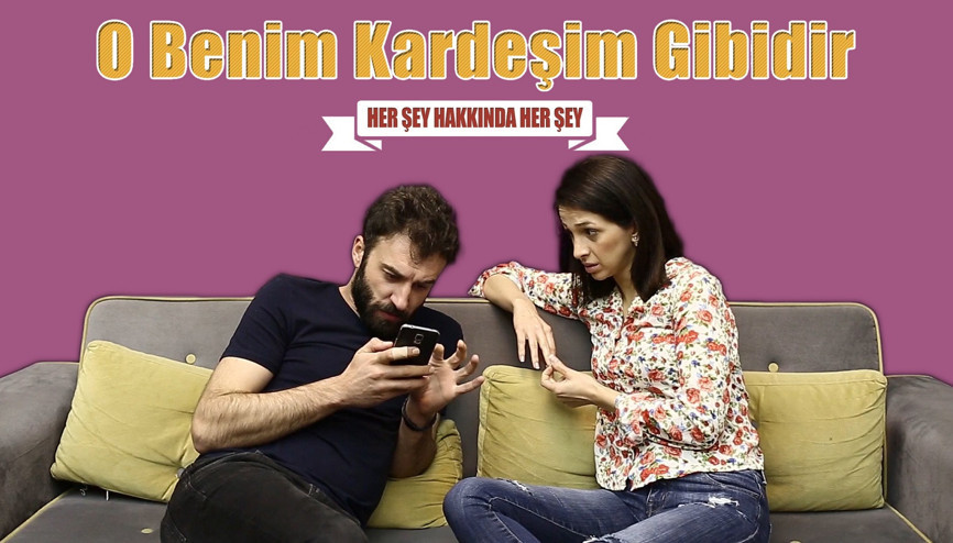 O Benim Kardeşim Gibidir | Her Şey Hakkında Her Şey
