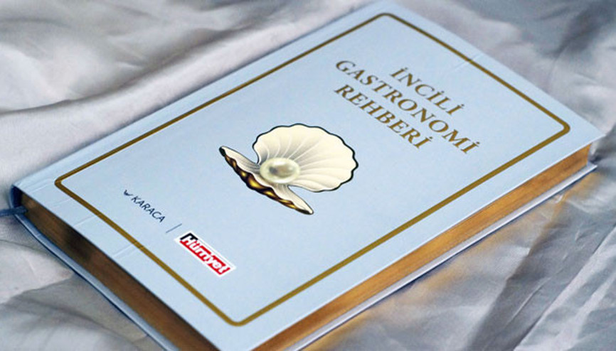 Hürriyet yazarları İncili Gastronomi Rehberi için ne diyor