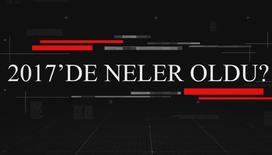 2017de Neler Oldu