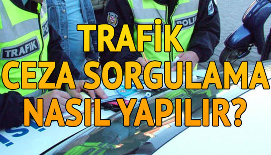 Trafik ceza sorgulama işlemi internetten nasıl yapılır Trafik ceza sorgulama işlemi internetten nasıl yapılır