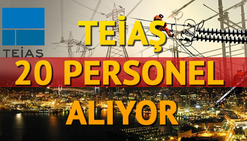 TEİAŞ 20 personel alımı yapacak
