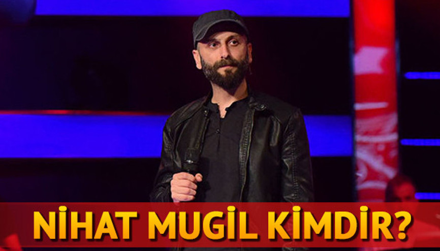 Nihat Mugil kimdir nerelidir