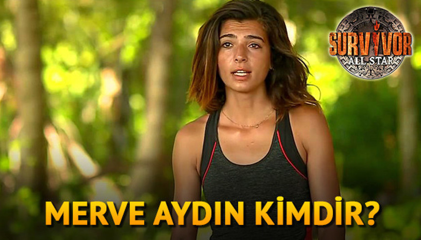 Survivor Merve Aydın kimdir Hızıyla konuşuluyor