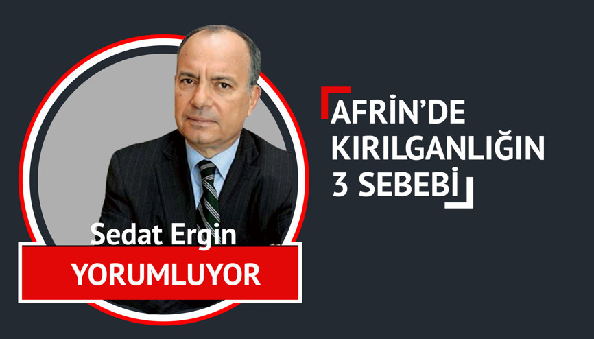 Afrin’de kırılganlığın 3 sebebi