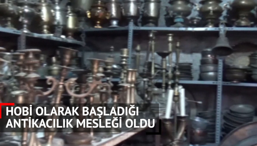 Hobi olarak başladığı antikacılık mesleği oldu