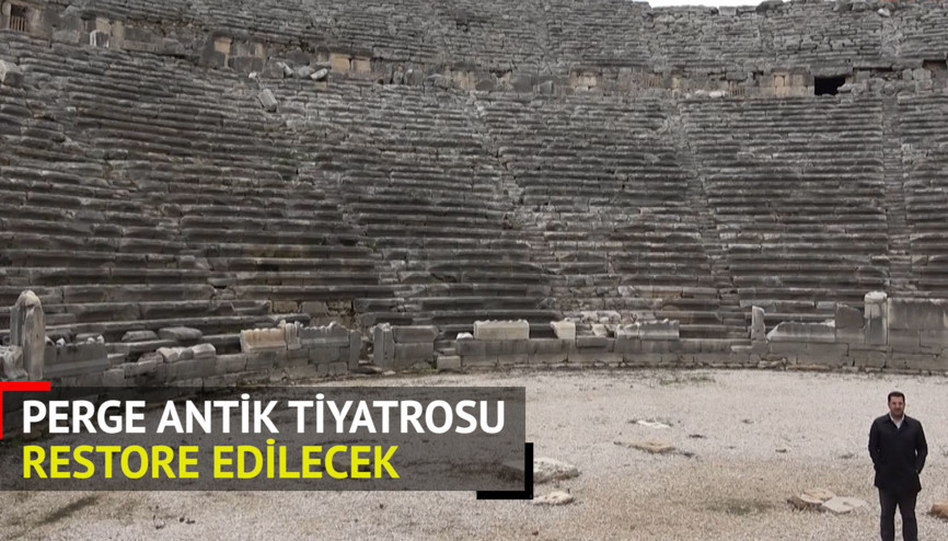 2 bin yıllık perge antik tiyatrosu restore edilecek