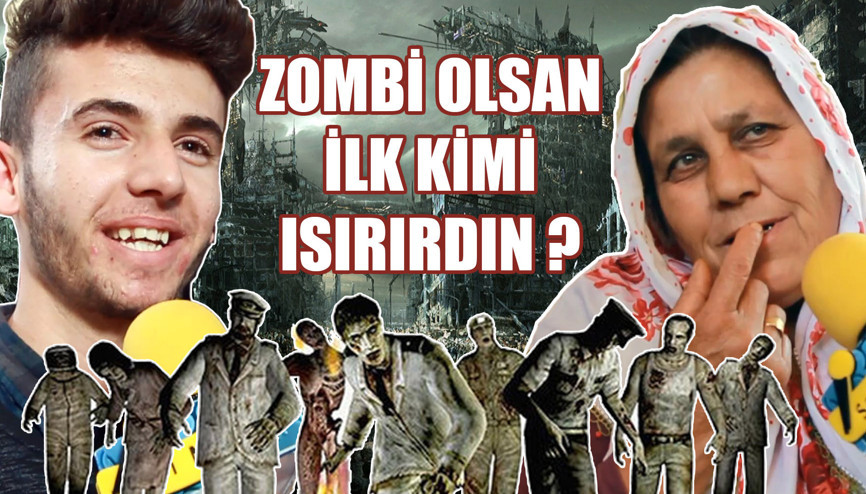 Zombi olsaydın ilk kimi ısırırdın