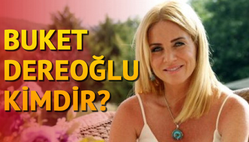 Buket Dereoğlu kimdir Buket Dereoğlu kaç yaşında Buket Dereoğlu kimdir Buket Dereoğlu kaç yaşında