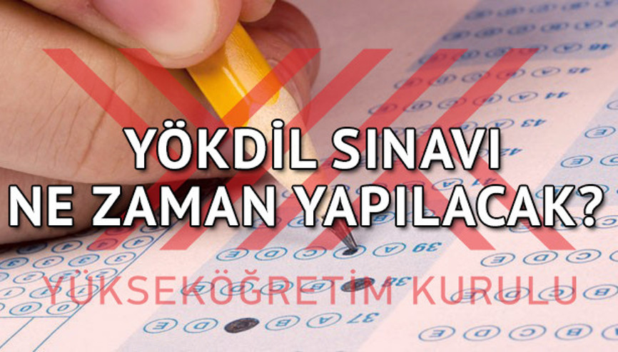 YÖKDİL sınavı ne zaman yapılacak İşte sınav giriş belgeleri
