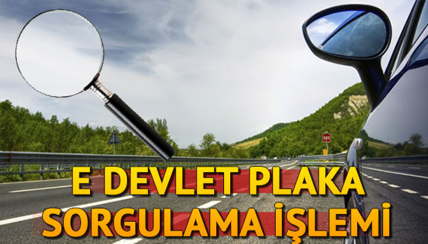 Araç plakası sorgulama işlemi | E Devlet plaka sorgulama nasıl yapılır Araç plakası sorgulama işlemi | E Devlet plaka sorgulama nasıl yapılır