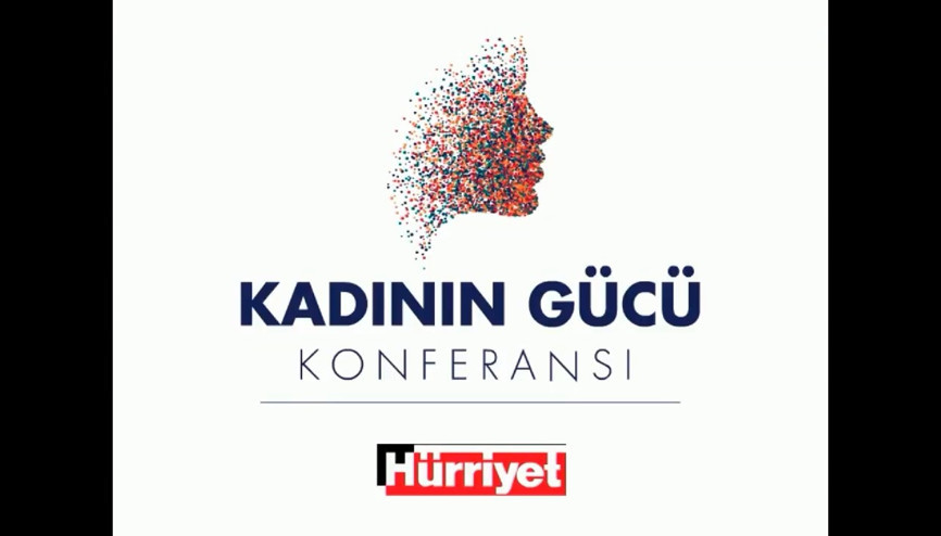 Hürriyet Kadınların Gücü Konferansı 1. Bölüm