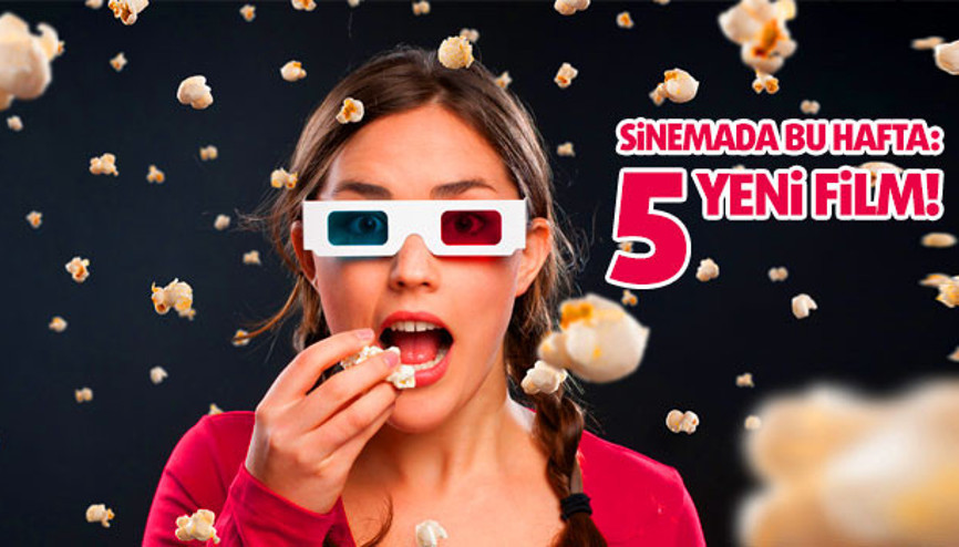 BU HAFTA VİZYONA GİREN 5 FİLM
