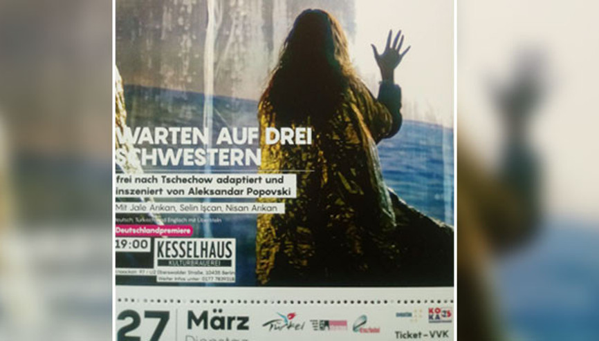 ‘Üç Kız Kardeş’ 27 Mart’ta Berlin’de