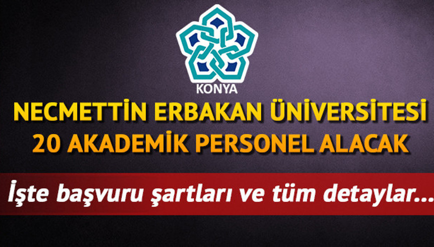 Necmettin Erbakan Üniversitesi akademik personel alımı | Necmettin Erbakan Üniversitesi 20 akademik personel alacak Necmettin Erbakan Üniversitesi akademik personel alımı | Necmettin Erbakan Üniversitesi 20 akademik personel alacak