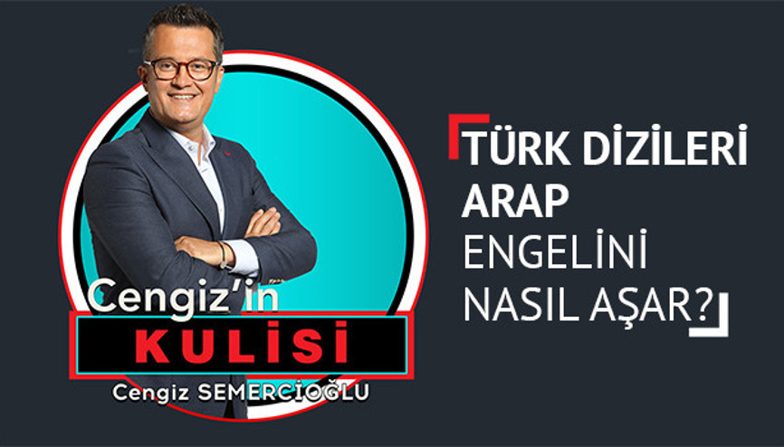 Türk dizileri arap engelini  nasıl aşar