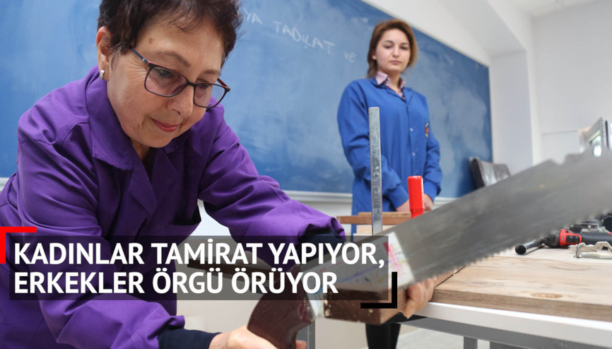 Erkekler şişi, kadınlar matkabı elinden düşürmüyor