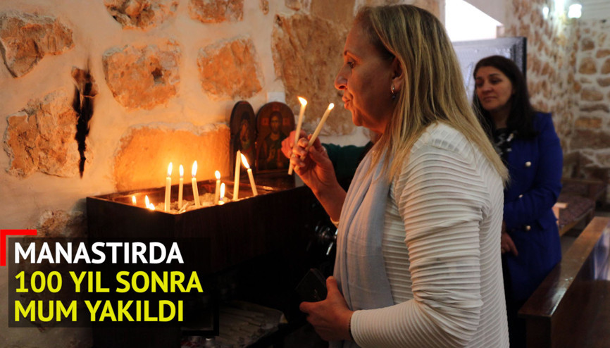 Manastırda 100 yıl sonra mum yakıldı