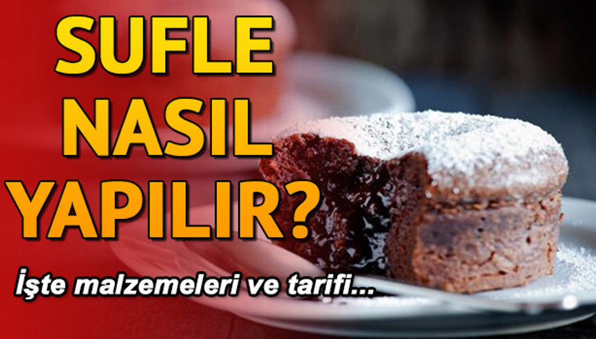 Sufle nasıl yapılır Çikolatalı sufle yapımı ve malzemeleri Sufle nasıl yapılır Çikolatalı sufle yapımı ve malzemeleri