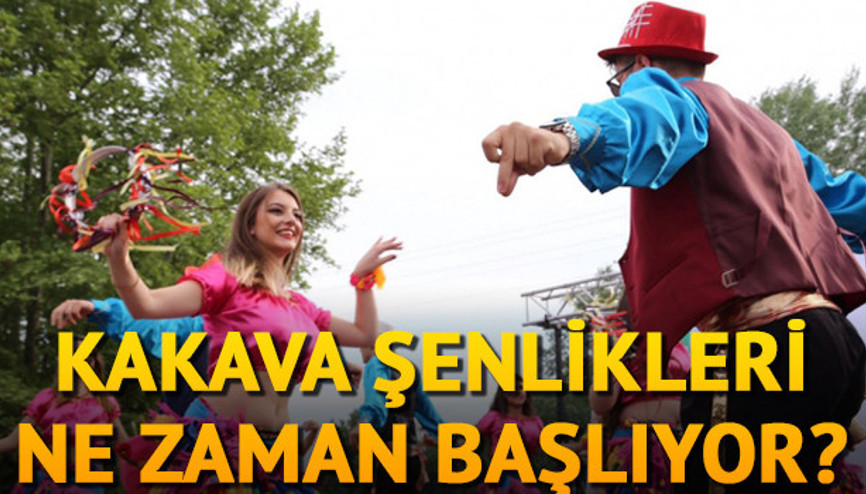 Kakava şenlikleri ne zaman