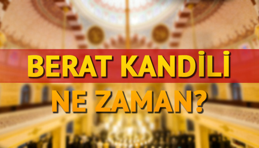 Berat Kandili ne zaman Diyanet 2018 kandil günleri