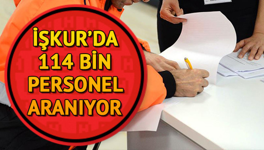 İŞKUR iş ilanları aracılığıyla 114 bin personel aranıyor | Güncel İŞKUR ilanları