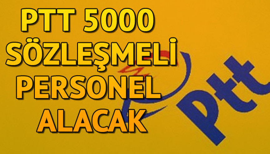 PTT personel alımı | PTT 5000 sözleşmeli personel alacak