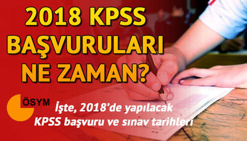 KPSS başvurusu nasıl yapılır İşte 2018 KPSS tarihleri
