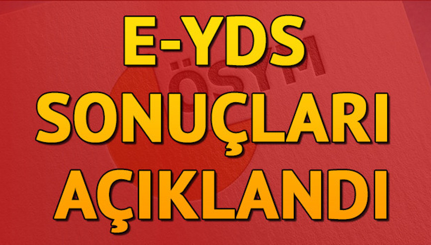 E YDS sonuçları açıklandı | E YDS sonuç sorgulama