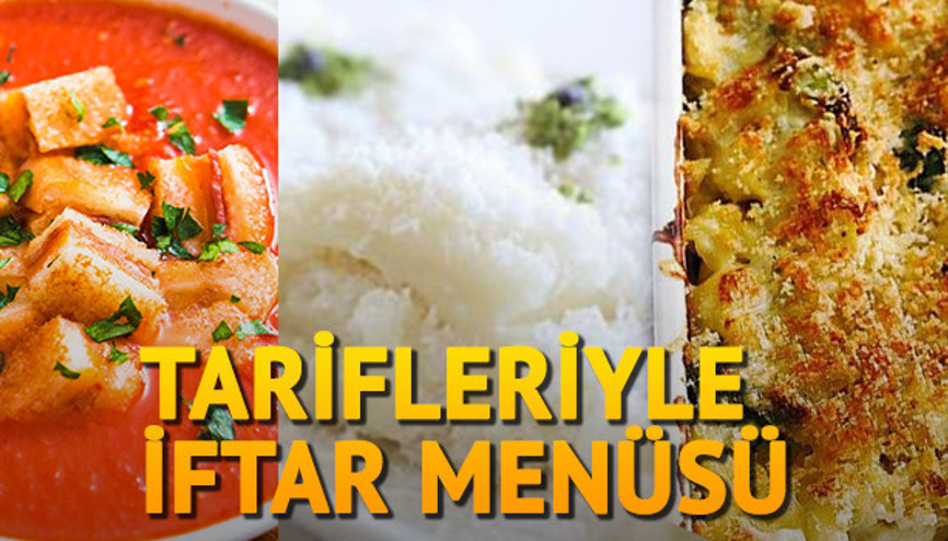 Tarifleriyle iftar menüsü: İftar sofralarına uygun yemekler ve tarifleri