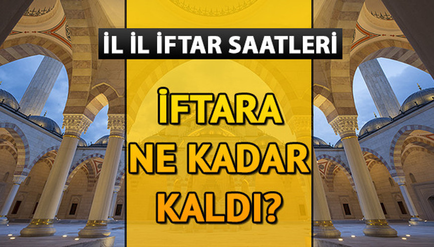 İftara geri sayım başladı.. İşte il il iftar saatleri