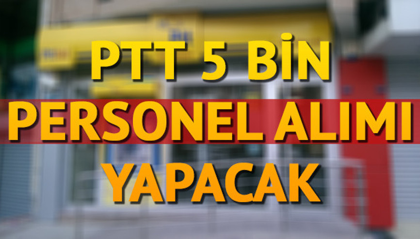 PTT 5 bin personel alımı için geri sayım sürüyor Başvuru nasıl yapılır