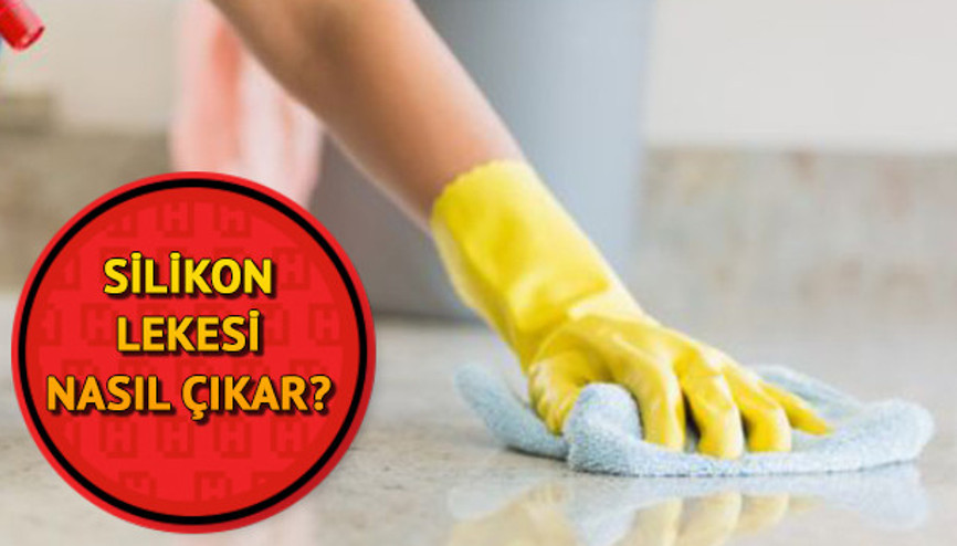 Silikon lekesi nasıl temizlenir