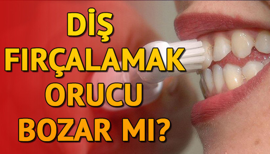 Diş fırçalamak orucu bozar mı İşte yanıtı